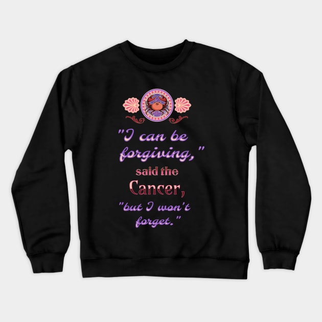 Ironic astrological quotes: Cancer Crewneck Sweatshirt by Ludilac